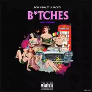 Instrumental: Don Niddy - Bitches  Ft. Lil Yachty